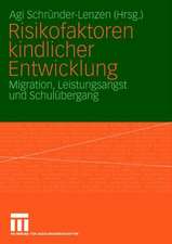 Risikofaktoren kindlicher Entwicklung: Migration, Leistungsangst und Schulübergang