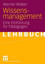 Wissensmanagement: Eine Einführung für Pädagogen