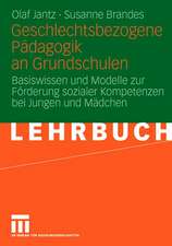 Geschlechtsbezogene Pädagogik and Grundschulen: Basiswissen und Modelle zur Förderung sozialer Kompetenzen bei Jungen und Mädchen