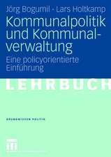 Kommunalpolitik und Kommunalverwaltung: Eine policyorientierte Einführung