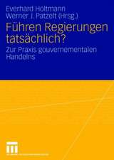 Führen Regierungen tatsächlich?: Zur Praxis gouvernementalen Handelns