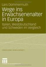 Wege ins Erwachsenenalter in Europa: Italien, Westdeutschland und Schweden im Vergleich