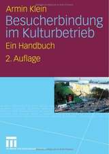 Besucherbindung im Kulturbetrieb: Ein Handbuch