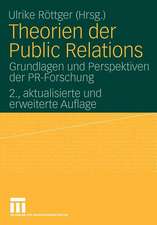 Theorien der Public Relations: Grundlagen und Perspektiven der PR-Forschung