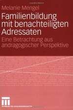 Familienbildung mit benachteiligten Adressaten: Eine Betrachtung aus andragogischer Perspektive