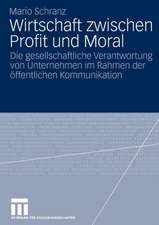 Wirtschaft zwischen Profit und Moral