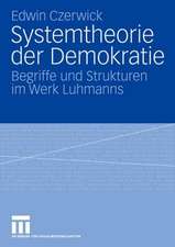 Systemtheorie der Demokratie: Begriffe und Strukturen im Werk Luhmanns