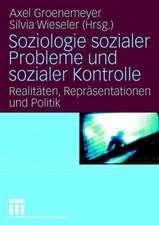 Soziologie sozialer Probleme und sozialer Kontrolle: Realitäten, Repräsentationen und Politik