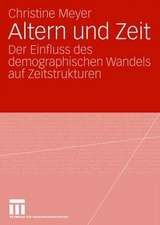 Altern und Zeit: Der Einfluss des demographischen Wandels auf Zeitstrukturen