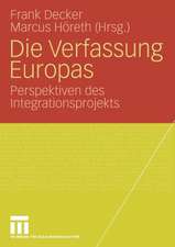 Die Verfassung Europas: Perspektiven des Integrationsprojekts