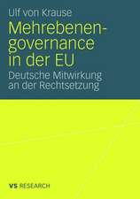 Mehrebenengovernance in der EU: Deutsche Mitwirkung an der Rechtsetzung