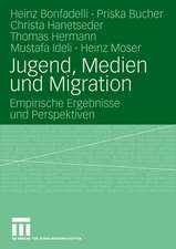 Jugend, Medien und Migration: Empirische Ergebnisse und Perspektiven