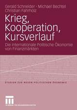 Krieg, Kooperation, Kursverlauf: Die Internationale Politische Ökonomie von Finanzmärkten