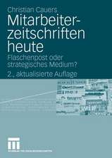 Mitarbeiterzeitschriften heute: Flaschenpost oder strategisches Medium?