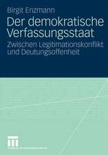 Der demokratische Verfassungsstaat: Zwischen Legitimationskonflikt und Deutungsoffenheit