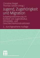 Jugend, Zugehörigkeit und Migration: Subjektpositionierung im Kontext von Jugendkultur, Ethnizitäts- und Geschlechterkonstruktionen