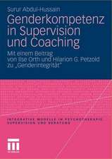 Genderkompetenz in Supervision und Coaching: Mit einem Beitrag zur Genderintegrität von Ilse Orth und Hilarion Petzold