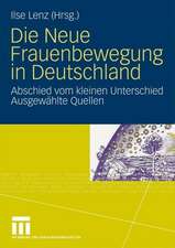 Die Neue Frauenbewegung in Deutschland: Abschied vom kleinen Unterschied Ausgewählte Quellen