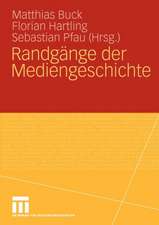 Randgänge der Mediengeschichte