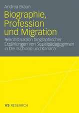 Biographie, Profession und Migration: Rekonstruktion biographischer Erzählungen von Sozialpädagoginnen in Deutschland und Kanada