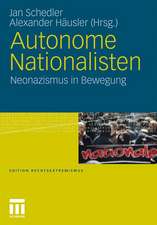 Autonome Nationalisten: Neonazismus in Bewegung