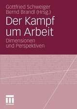 Der Kampf um Arbeit: Dimensionen und Perspektiven