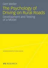 The Psychology of Driving on Rural Roads: Development and Testing of a Model