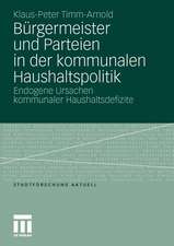 Bürgermeister und Parteien in der kommunalen Haushaltspolitik