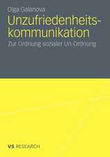 Unzufriedenheitskommunikation: Zur Ordnung sozialer Un-Ordnung