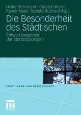 Die Besonderheit des Städtischen: Entwicklungslinien der Stadt(soziologie)