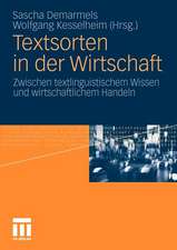 Textsorten in der Wirtschaft: Zwischen textlinguistischem Wissen und wirtschaftlichem Handeln