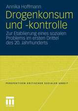 Drogenkonsum und -kontrolle: Zur Etablierung eines sozialen Problems im ersten Drittel des 20. Jahrhunderts