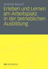 Erleben und Lernen am Arbeitsplatz in der betrieblichen Ausbildung