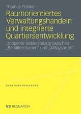 Raumorientiertes Verwaltungshandeln und integrierte Quartiersentwicklung