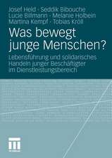 Was bewegt junge Menschen?: Lebensführung und solidarisches Handeln junger Beschäftigter im Dienstleistungsbereich