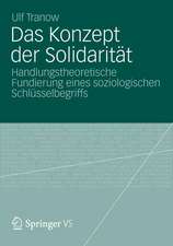 Das Konzept der Solidarität: Handlungstheoretische Fundierung eines soziologischen Schlüsselbegriffs