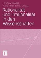 Rationalität und Irrationalität in den Wissenschaften