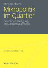 Mikropolitik im Quartier: Bewohnerbeteiligung im Stadtumbauprozess