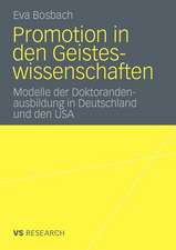 Promotion in den Geisteswissenschaften: Modelle der Doktorandenausbildung in Deutschland und den USA