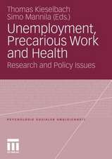 Unemployment, Precarious Work and Health: Research and Policy Issues