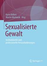 Sexualisierte Gewalt: Institutionelle und professionelle Herausforderungen