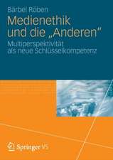 Medienethik und die "Anderen": Multiperspektivität als neue Schlüsselkompetenz