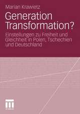 Generation Transformation?: Einstellungen zu Freiheit und Gleichheit in Polen, Tschechien und Deutschland