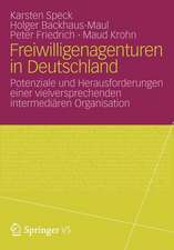 Freiwilligenagenturen in Deutschland: Potenziale und Herausforderungen einer vielversprechenden intermediären Organisation