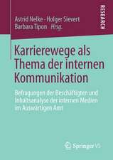 Karrierewege als Thema der internen Kommunikation: Befragungen der Beschäftigten und Inhaltsanalyse der internen Medien im Auswärtigen Amt