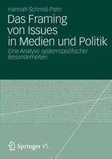 Das Framing von Issues in Medien und Politik: Eine Analyse systemspezifischer Besonderheiten