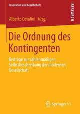 Die Ordnung des Kontingenten: Beiträge zur zahlenmäßigen Selbstbeschreibung der modernen Gesellschaft