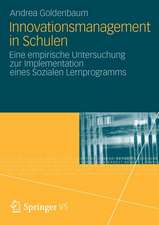 Innovationsmanagement in Schulen: Eine empirische Untersuchung zur Implementation eines Sozialen Lernprogramms