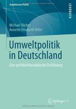 Umweltpolitik in Deutschland: Eine politikfeldanalytische Einführung