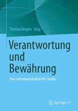 Verantwortung und Bewährung: Eine vermögenskulturelle Studie